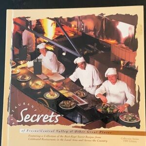 Restaurant Secrets of Fresno/Central Valley and Other Great Places.